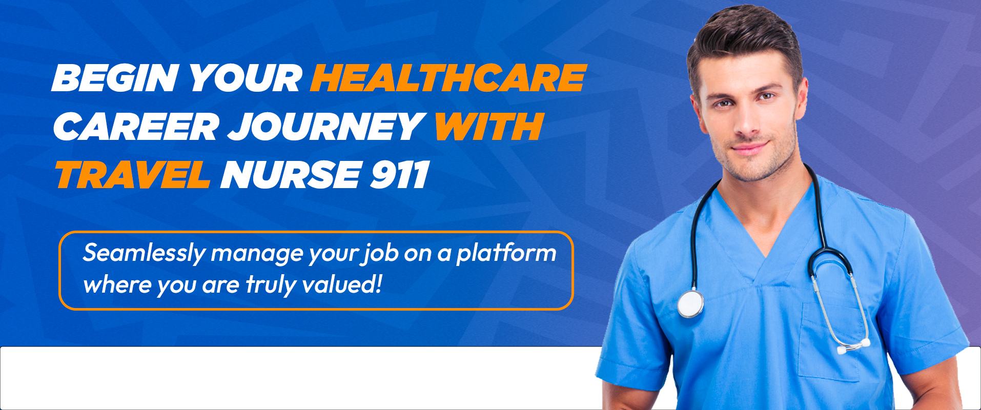 Begin your healthcare career journey with Travel Nurse 911